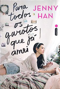 Livro para Todos os Garotos que Já Amei Autor Han, Jenny (2015) [usado]