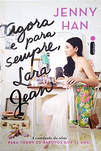 Livro Agora e para Sempre, Lara Jean Autor Han, Jenny (2019) [seminovo]