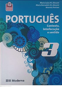 Livro Português: Contexto, Interlocução e Sentido Vol 3 Autor Abaure, Maria Luiza e Outros (2014) [usado]