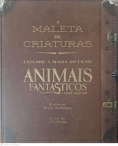 Livro Maleta de Criaturas - Explore a Magia do Filme Animais Fantasticos e onde Habitam Autor Salisbury, Mark (2017) [usado]