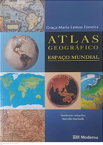 Livro Atlas Geografico: Espaço Mundial Autor Ferreira, Graça Maria Lemos (2003) [usado]