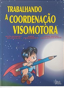Livro Trabalhando a Coordenação Visomotora Autor Araújo, Ruth Bompet de (1999) [usado]