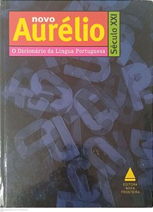 Livro Novo Dicionario Aurélio: o Dicionario da Lingua Portuguesa - Seculo Xxi Autor Ferreira, Aurélio Buarque de Holanda (1999) [usado]