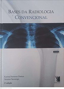 Livro Bases Radiologia Convencional Autor Damas, Karina Ferrassa (2011) [usado]
