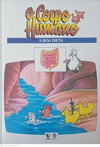 Livro o Corpo Humano: a Boa Dieta Autor Desconhecido [usado]