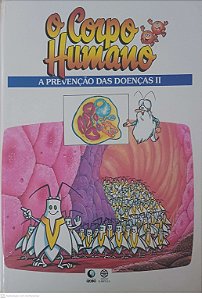 Livro o Corpo Humano: a Prevenção das Doenças Ii Autor Desconhecido (1995) [usado]