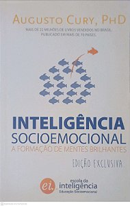 Livro Inteligência Socioemocional: a Formação de Mentes Brilhantes - Edição Exclusiva Autor Cury, Augusto [usado]