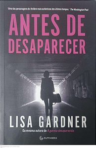 Livro Antes de Desaparecer Autor Gardner, Lisa (2023) [usado]