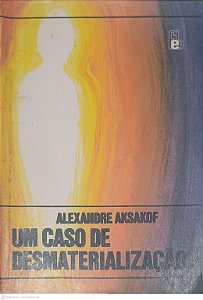 Livro um Caso de Desmaterialização Autor Aksakof, Alexandre [usado]