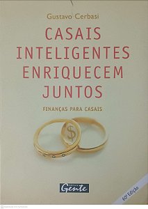 Livro Casais Inteligentes Enriquecem Juntos Autor Cerbasi, Gustavo (2004) [usado]