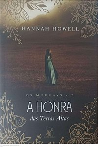Livro os Murrays 2: a Honra das Terras Altas Autor Howell, Hannah (2020) [usado]