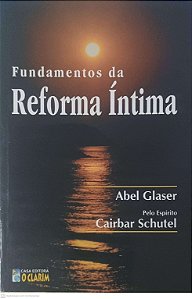 Livro Fundamentos da Reforma Intima Autor Glaser, Abel (1999) [usado]
