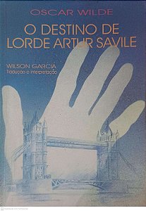 Livro o Destino de Lorde Arutr Savile Autor Wilder, Oscar [usado]
