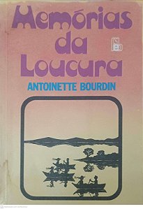 Livro Memórias da Loucura Autor Bourdin, Antoinette [usado]