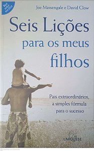 Livro Seis Lições para os Meus Filhos Autor Massengale, Joe (2007) [usado]