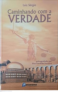 Livro Caminhando com a Verdade Autor Sérgio, Luiz [usado]