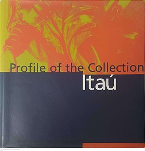Livro Profile Of The Itaú Colletion Autor Profile Of The Itaú Colletion [usado]