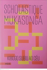 Livro Kibogo Subiu ao Céu Autor Mukasonga, Scholastique (2024) [usado]