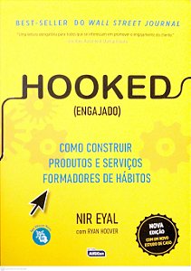 Livro Hooked: Como Construir Produtos e Serviços Formadores de Hábitos Autor Eyal, Nir (2020) [seminovo]