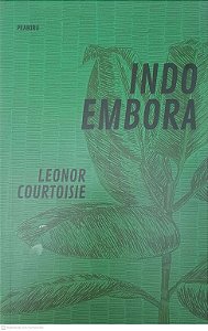 Livro Indo Embora Autor Courtoisie, Leonor (2024) [usado]
