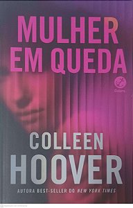 Livro Mulher em Queda Autor Hoover, Colleen (2025) [seminovo]