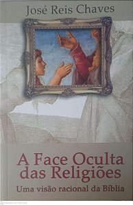 Livro Face Oculta das Religioes Autor Chaves, Jose Reis (2008) [usado]