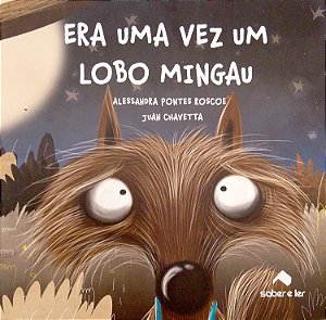 Livro Era Uma Vez um Lobo Mingau Autor Roscoe, Alessandra Pontes (2016) [seminovo]