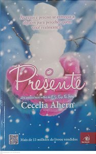 Livro o Presente Autor Ahern, Cecilia (2013) [usado]