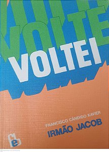Livro Voltei Autor Xavier, Francisco Cândido (1984) [usado]