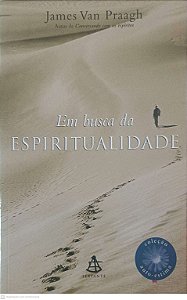 Livro em Busca da Espiritualidade Autor Praagh, James Van (2008) [usado]