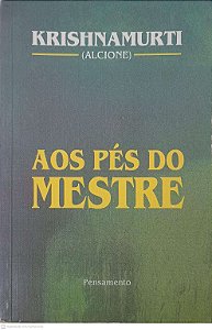 Livro aos Pés do Mestre Autor Krishnamurti, J. (2016) [usado]