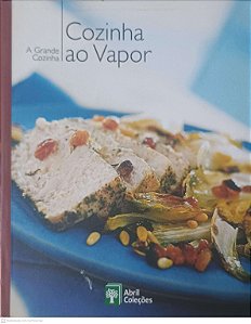 Livro a Grande Cozinha: Cozinha ao Vapor Nº 22 Autor Valadares, Regina (2007) [usado]