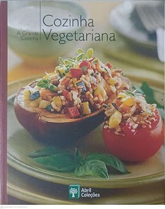 Livro a Grande Cozinha: Cozinha Vegetariana Nº 21 Autor Valadares, Regina (2007) [usado]