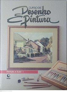 Livro Curso de Desenho e Pintura: Pintura a Óleo - I Autor Desconhecido [usado]