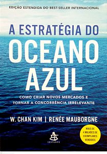 Livro a Estratégia do Oceano Azul Autor Kim, W. Chan (2019) [seminovo]