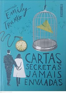 Livro Cartas Secretas Jamais Enviadas Autor Trunko, Emily (2018) [usado]