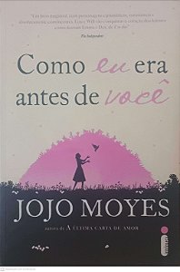 Livro Como Eu Era Antes de Voce Autor Moyes, Jojo (2013) [usado]