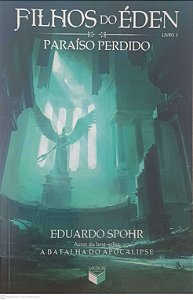 Livro Filhos do Eden Livro 3 Paraiso Perdido Autor Spohr, Eduardo (2015) [usado]