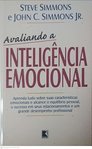 Livro Avaliando a Inteligência Emocional Autor Simmons, Steve e Simmons Jr., John C. (2000) [usado]
