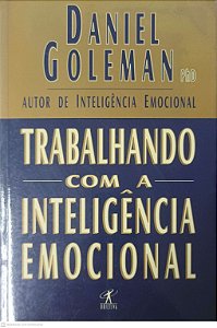 Livro Trabalhando com Inteligência Emocional Autor Goleman, Daniel (1999) [usado]