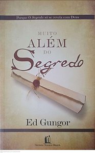 Livro Muito Além do Segredo Autor Gungor, Ed (2007) [usado]