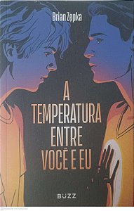 Livro a Temperatura entre Voce e Eu Autor Zepka, Brian (2022) [usado]