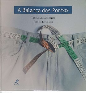 Livro Balanca dos Pontos Autor Barros, Turibio Leite de e Bertolucci, Patricia (2005) [usado]