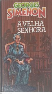 Livro a Velha Senhora Autor Simenon, Georges (1983) [usado]