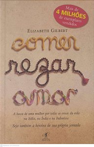 Livro Comer Rezar e Amar Autor Gilbert, Elizabeth (2009) [usado]