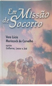 Livro em Missao de Socorro Autor Carvalho, Vera Lucia Marinzeck de (2012) [usado]