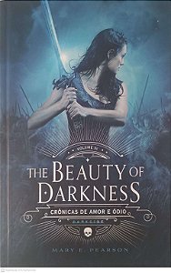 Livro The Beauty Of Darkness Autor Pearson, Mary E. (2017) [seminovo]