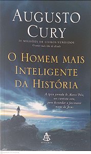 Livro o Homem Mais Inteligente da História Autor Cury, Augusto (2017) [usado]