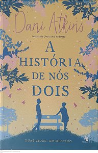 Livro a História de nos Dois Autor Attkins, Dani (2016) [usado]