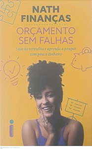 Livro Orçamento sem Falhas: Saia do Vermelho e Aprenda a Poupar com Pouco Dinheiro Autor Finanças, Nath (2021) [usado]